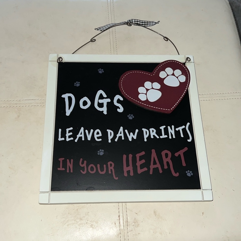Dogs leave paw prints in your heart